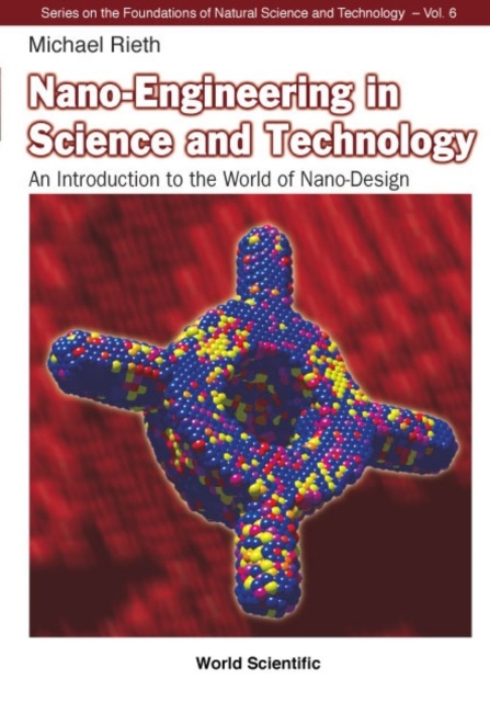Nano-engineering In Science And Technology: An Introduction To The World Of Nano-design, PDF eBook