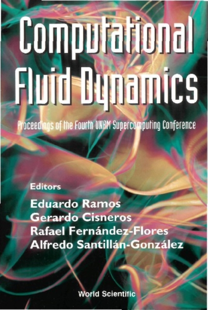 Computational Fluid Dynamics - Proceedings Of The Fourth Unam Supercomputing Conference, PDF eBook