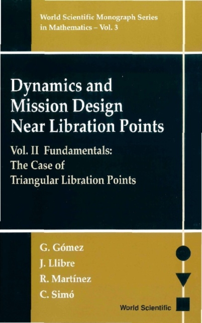 Dynamics And Mission Design Near Libration Points - Vol Ii: Fundamentals: The Case Of Triangular Libration Points, PDF eBook