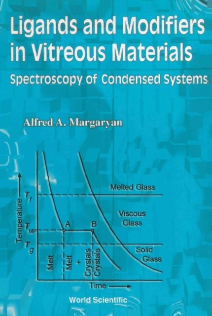 Ligands And Modifiers In Vitreous Materials: The Spectroscopy Of Condensed Systems, PDF eBook