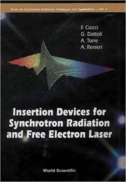 Insertion Devices For Synchrotron Radiation And Free Electron Laser, PDF eBook