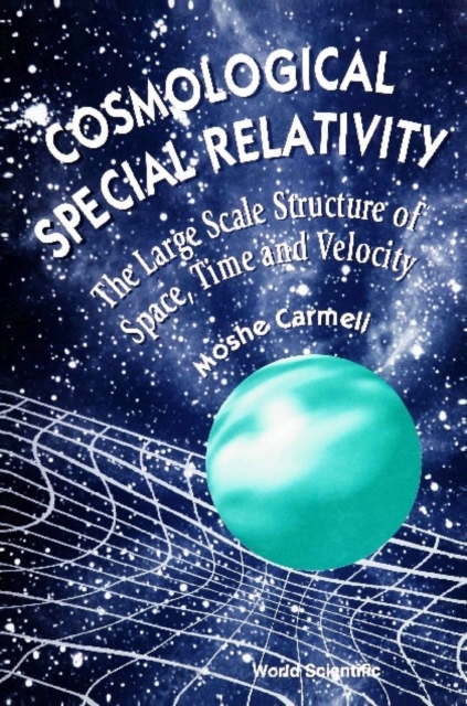 Cosmological Special Relativity: Structure Of Space, Time And Velocity, PDF eBook