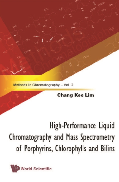 High-performance Liquid Chromatography And Mass Spectrometry Of Porphyrins, Chlorophylls And Bilins, PDF eBook