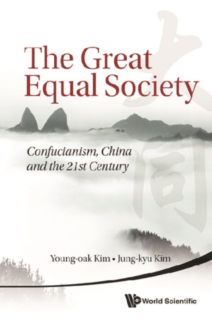 Great Equal Society, The: Confucianism, China And The 21st Century, EPUB eBook