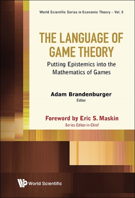 Language Of Game Theory, The: Putting Epistemics Into The Mathematics Of Games, Hardback Book