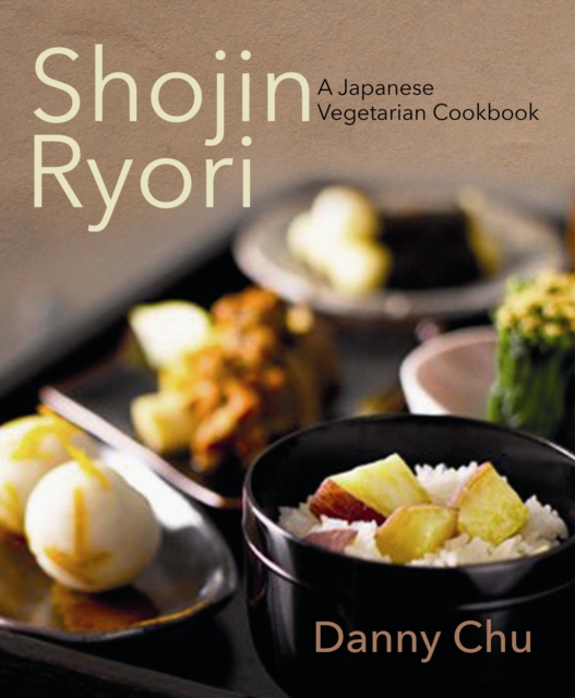 Shojin Ryori : The Art of Japanese Vegetarian Cuisine, Hardback Book