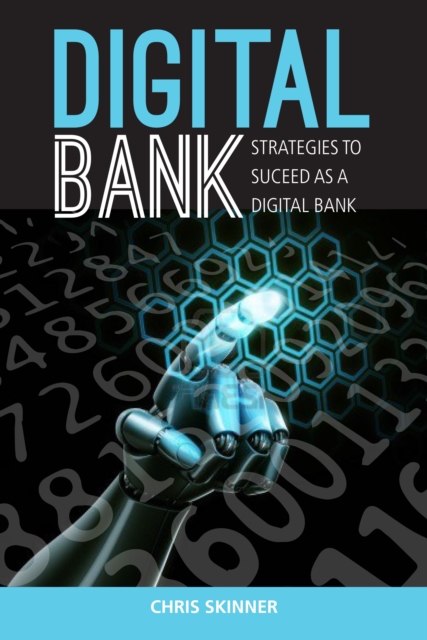 Digital Bank: Strategies To Succeed As A Digital Bank, Hardback Book