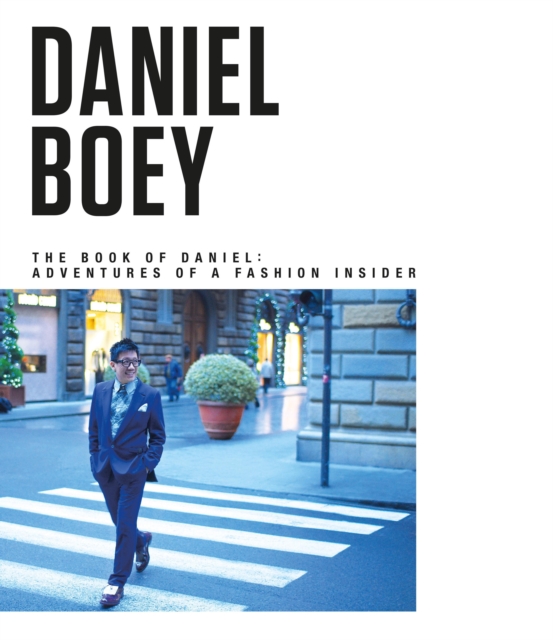 The Book of Daniel : Adventures of a Fashion Insider, Hardback Book