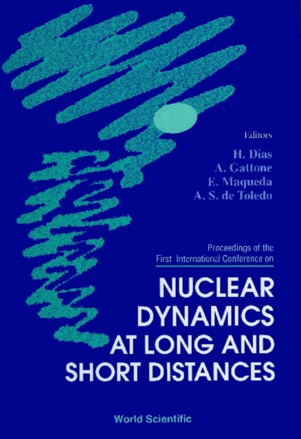 Nuclear Dynamics At Long And Short Distances: Proceedings Of The 1st International Conf, PDF eBook