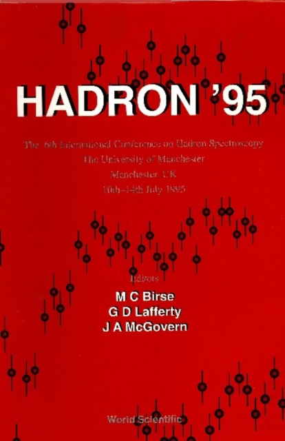 Hadron '95 - Proceedings Of The 6th International Conference On Hadron Spectroscopy, PDF eBook