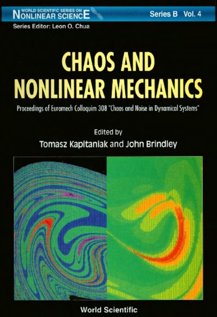 Chaos And Nonlinear Mechanics: Proceedings Of Euromech Colloquium 308 "Chaos And Noise In Dynamical Systems", PDF eBook