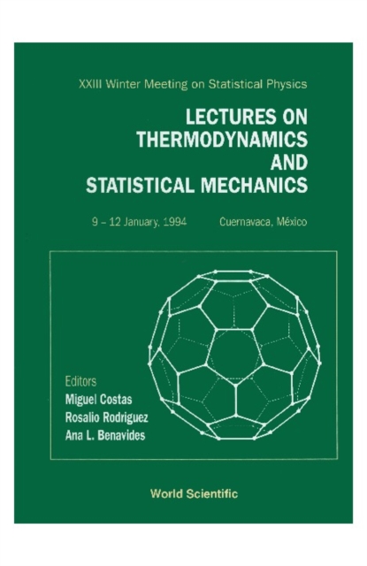 Lectures On Thermodynamics And Statistical Mechanics - Proceedings Of The Xxiii Winter Meeting On Statistical Physics, PDF eBook