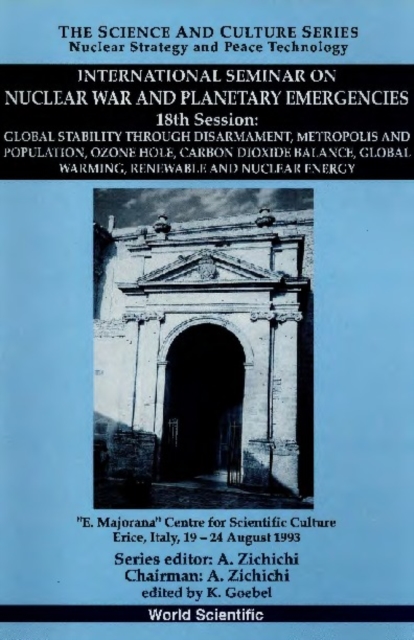 Global Stability Through Disarmament, Metropolis And Population, Ozone Hole, Carbon Dioxide Balance, Global Warming, Renewable And Nuclear Energy - International Seminar On Nuclear War And Planetary E, PDF eBook