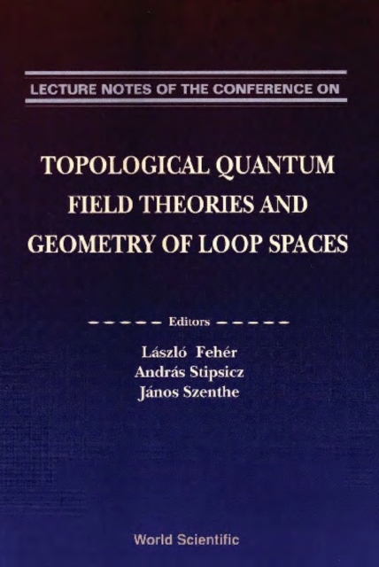 Lecture Notes On Topological Quantum Field Theories And Geometry Of Loop Spaces, PDF eBook