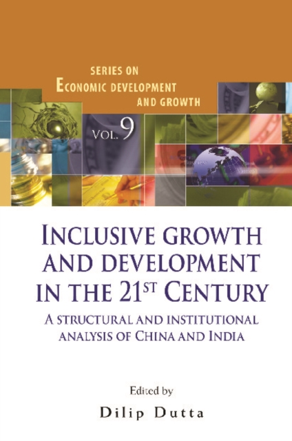 Inclusive Growth And Development In The 21st Century: A Structural And Institutional Analysis Of China And India, EPUB eBook