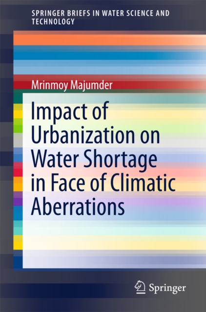 Impact of Urbanization on Water Shortage in Face of Climatic Aberrations, PDF eBook