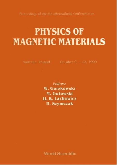 Physics Of Magnetic Materials - Proceedings Of The 5th International Conference, PDF eBook