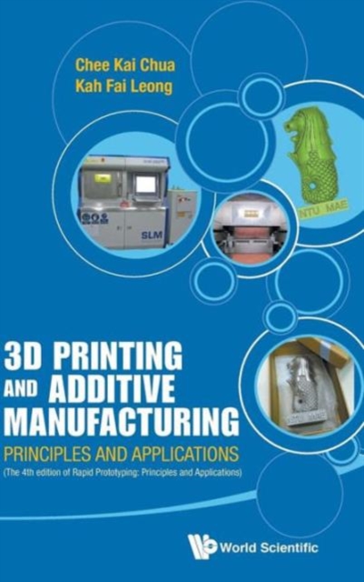 3d Printing And Additive Manufacturing: Principles And Applications (With Companion Media Pack) - Fourth Edition Of Rapid Prototyping, Hardback Book