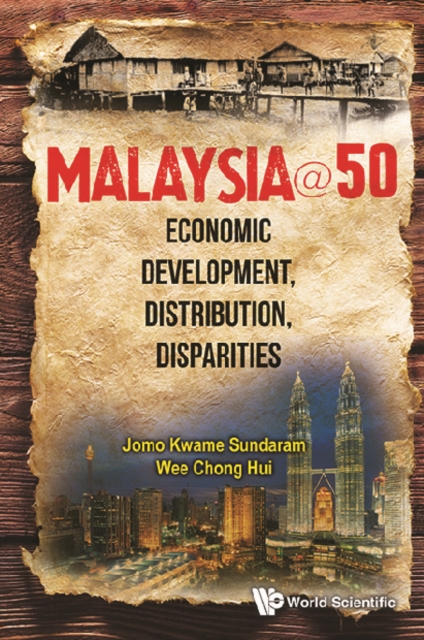 Malaysia@50: Economic Development, Distribution, Disparities, EPUB eBook