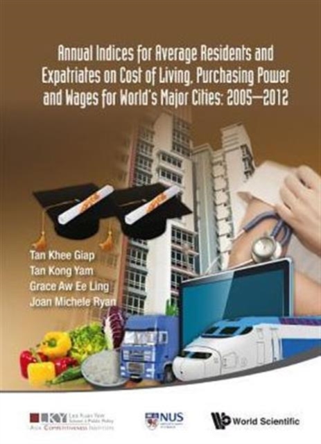 2014 Annual Indices For Expatriates And Ordinary Residents On Cost Of Living, Wages And Purchasing Power For World's Major Cities, Hardback Book