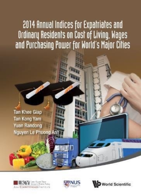 2014 Annual Indices For Expatriates And Ordinary Residents On Cost Of Living, Wages And Purchasing Power For World's Major Cities, Paperback / softback Book