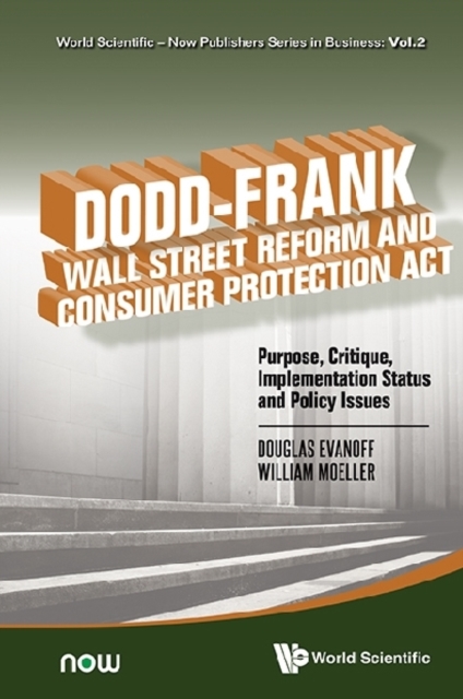 Dodd-frank Wall Street Reform And Consumer Protection Act: Purpose, Critique, Implementation Status And Policy Issues, Hardback Book