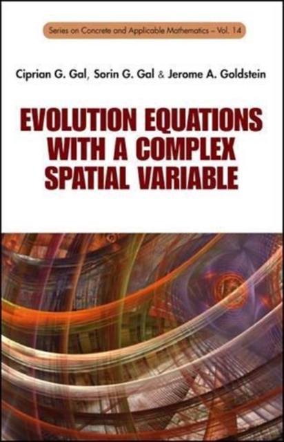 Evolution Equations With A Complex Spatial Variable, Hardback Book