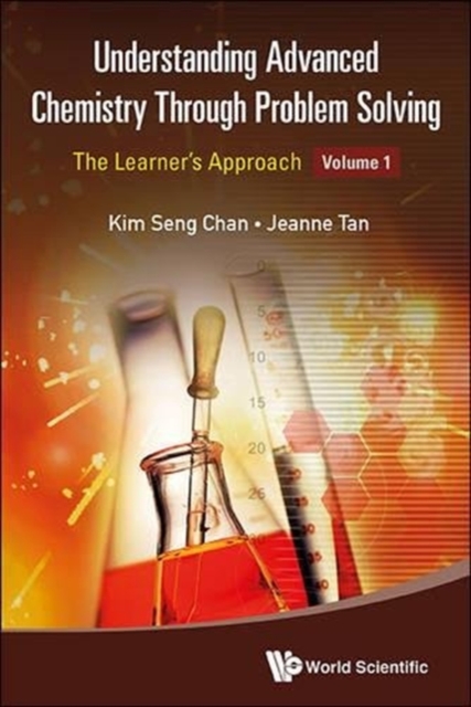 Understanding Advanced Chemistry Through Problem Solving: The Learner's Approach - Volume 1, Paperback / softback Book