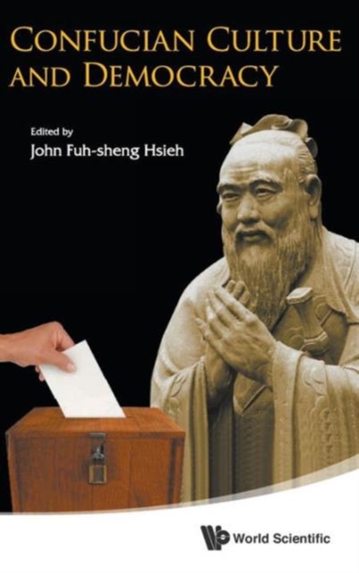Confucian Culture And Democracy, Hardback Book