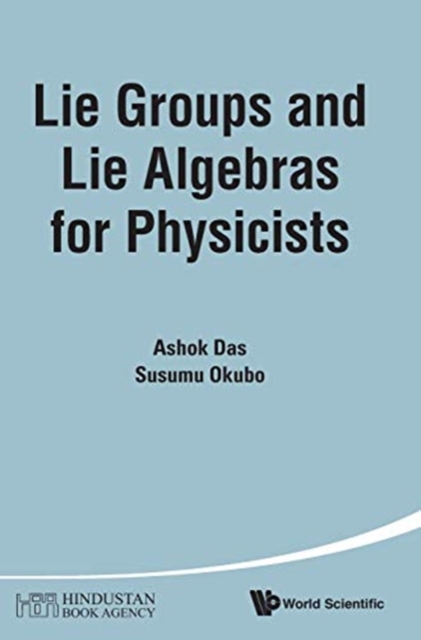 Lie Groups And Lie Algebras For Physicists, Hardback Book