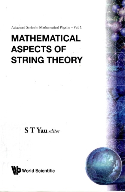 Mathematical Aspects Of String Theory - Proceedings Of The Conference On Mathematical Aspects Of String Theory, PDF eBook