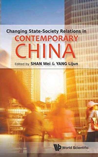 Changing State-society Relations In Contemporary China, Hardback Book