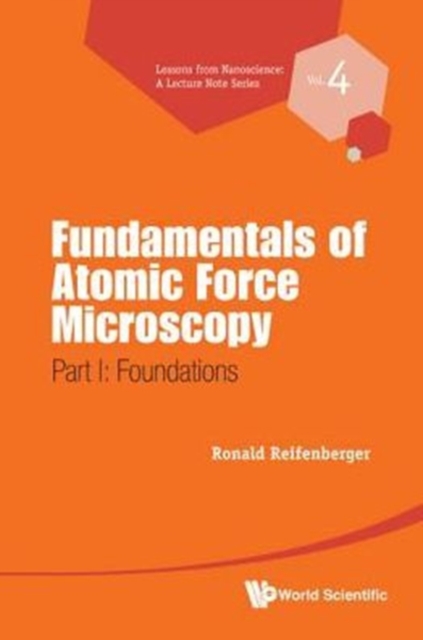 Fundamentals Of Atomic Force Microscopy - Part I: Foundations, Hardback Book