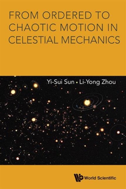 From Ordered To Chaotic Motion In Celestial Mechanics, Hardback Book