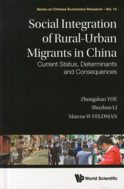 Social Integration Of Rural-urban Migrants In China: Current Status, Determinants And Consequences, Hardback Book