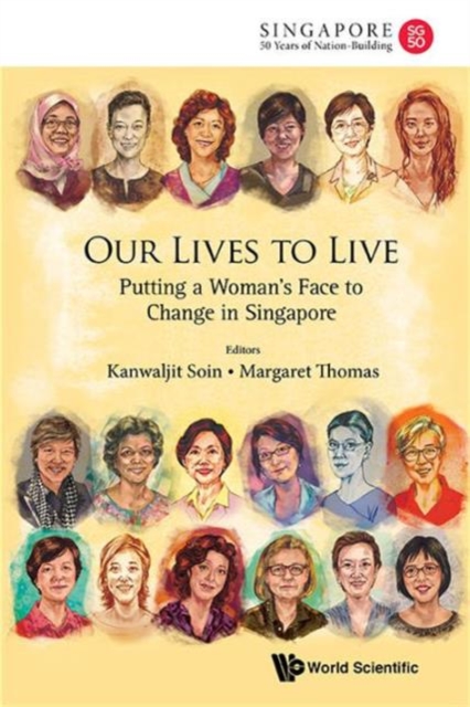 Our Lives To Live: Putting A Woman's Face To Change In Singapore, Hardback Book