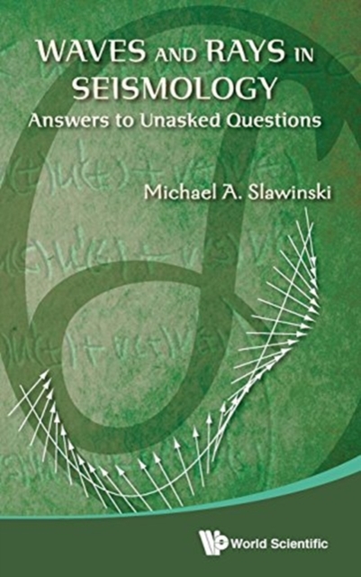Waves And Rays In Seismology: Answers To Unasked Questions, Hardback Book