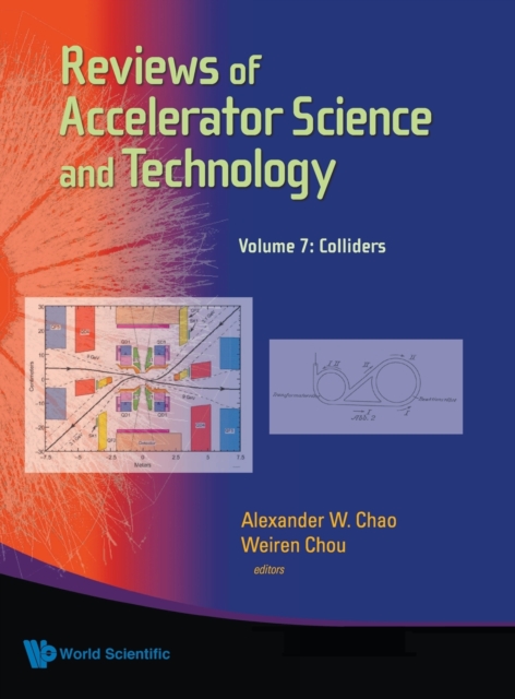 Reviews Of Accelerator Science And Technology - Volume 7: Colliders, Hardback Book