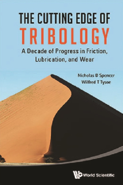 Cutting Edge Of Tribology, The: A Decade Of Progress In Friction, Lubrication And Wear, EPUB eBook