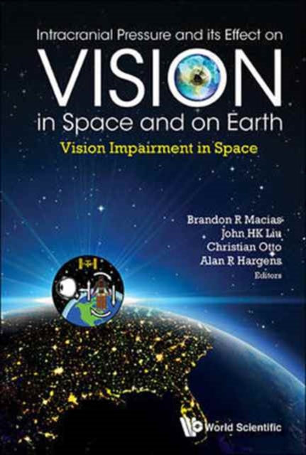 Intracranial Pressure And Its Effect On Vision In Space And On Earth: Vision Impairment In Space, Hardback Book