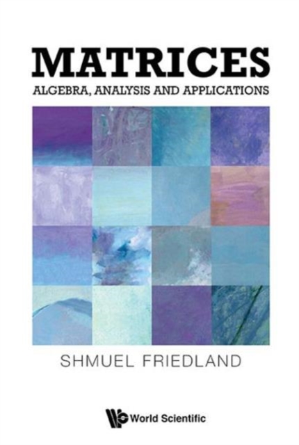 Matrices: Algebra, Analysis And Applications, Hardback Book