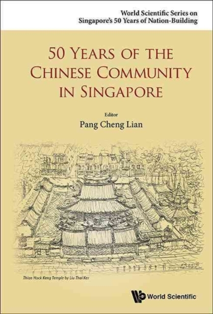 50 Years Of The Chinese Community In Singapore, Hardback Book