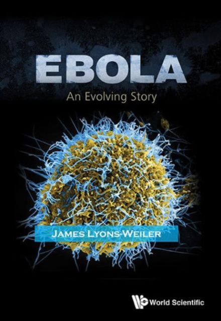 Ebola: An Evolving Story, Hardback Book