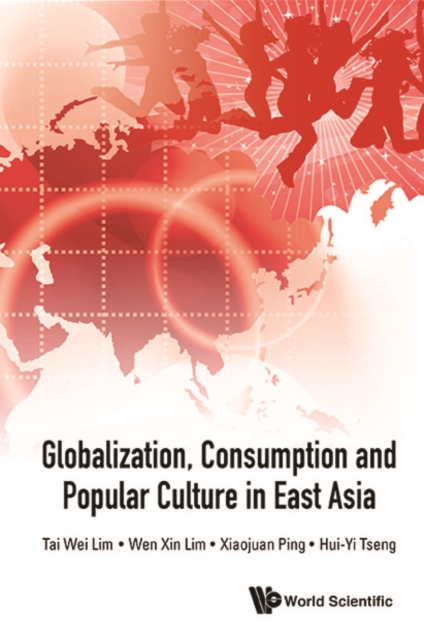 Globalization, Consumption And Popular Culture In East Asia, EPUB eBook