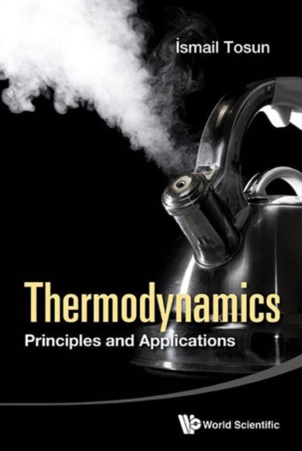 Thermodynamics: Principles And Applications, Hardback Book
