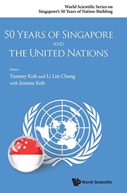 50 Years Of Singapore And The United Nations, Hardback Book