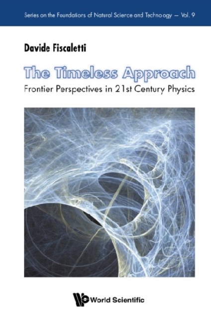 Timeless Approach, The: Frontier Perspectives In 21st Century Physics, EPUB eBook