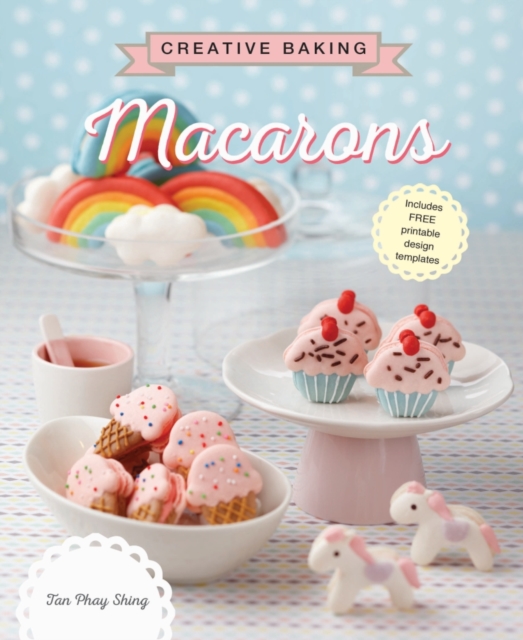 Creative Baking : Macarons, Paperback / softback Book