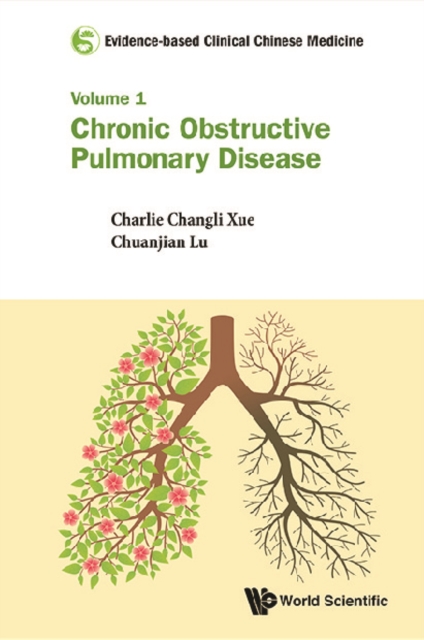 Evidence-based Clinical Chinese Medicine - Volume 1: Chronic Obstructive Pulmonary Disease, EPUB eBook