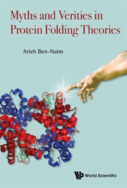 Myths And Verities In Protein Folding Theories, Hardback Book